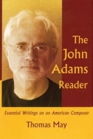 The John Adams Reader: Essential Writings on an American Composer артикул 942a.