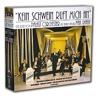 "Kein Schwein Ruft Mich An" Das Beste Vom Palast Orchester Mit Seinem Sanger Max Raabe (3 CD) артикул 1186b.