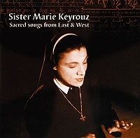 Sister Marie Keyrouz Sacred Songs From East & West (2 CD) артикул 1258b.